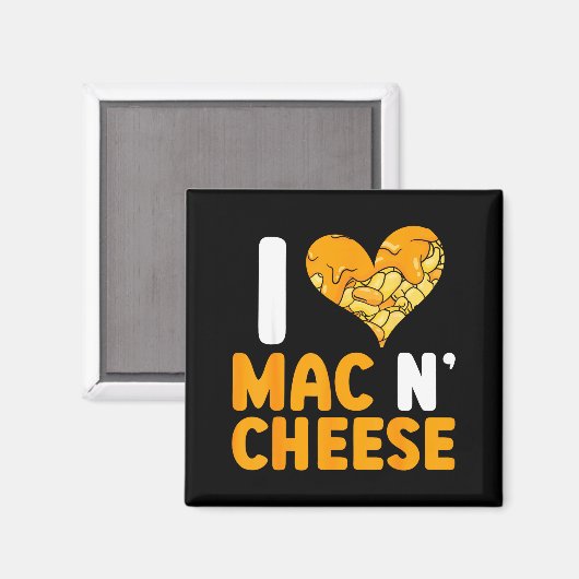 I Love Mac N' Cheese Funny Mac And Cheese  Magneet (Voorkant / Achterkant)