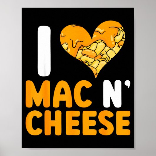 I Love Mac N' Cheese Funny Mac And Cheese  Poster (Voorkant)