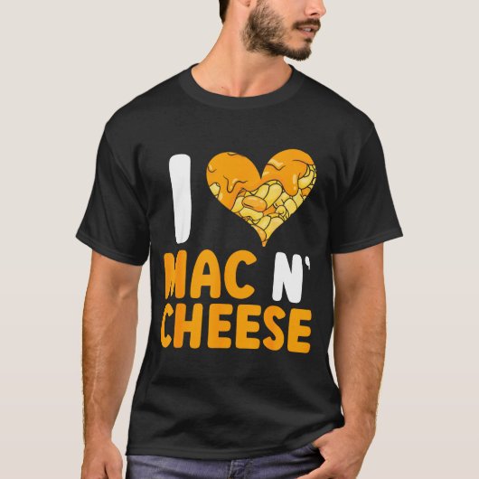 I Love Mac N' Cheese Funny Mac And Cheese T-shirt (Voorkant)