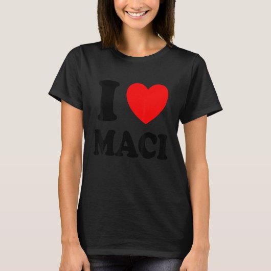 I Love Maci T-shirt (Voorkant)