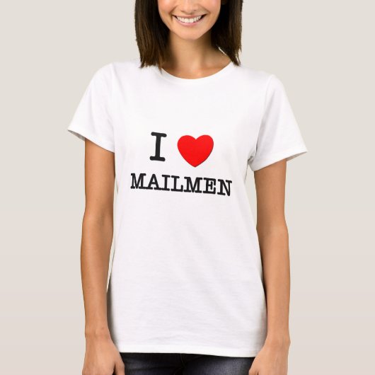 I Love Mailmen T-shirt (Voorkant)
