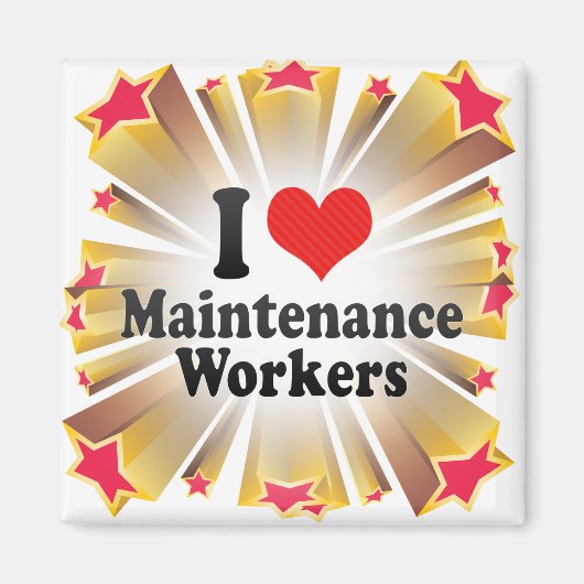 I Love Maintenance Workers Magneet (Voorkant)