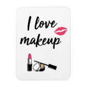 I Love Makeup Magneet (Verticaal)