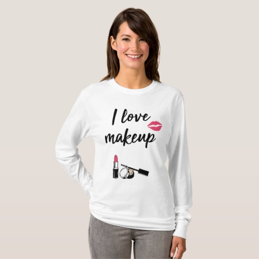 I Love Makeup T-shirt (Voorkant volledig)