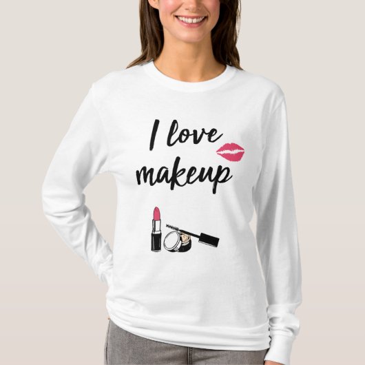 I Love Makeup T-shirt (Voorkant)