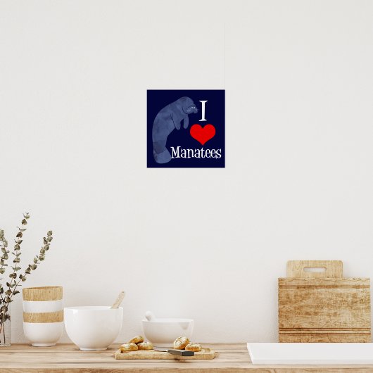 I Love Manatees Poster (Keuken)