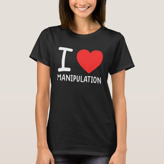 I Love Manipulation  I Heart Manipulation  1 T-shirt (Voorkant)