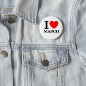 I Love March Ronde Button 5,7 Cm (In situ)