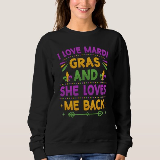 I Love Mardi Gras And She Loves Me Back Parade Par Trui (Voorkant)
