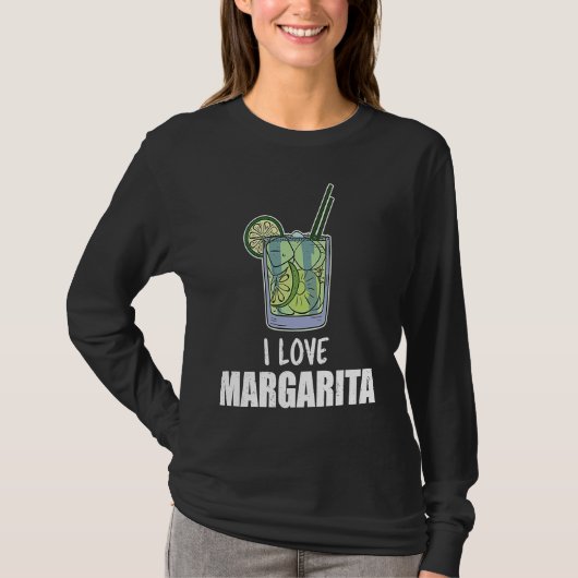 I Love Margarita Cocktail Liquor Drinker T-shirt (Voorkant)