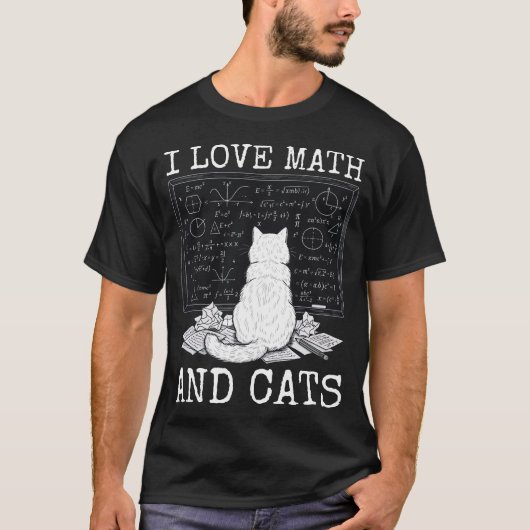 I Love Math and Cats Funny Teacher Cat Lover Quote T-shirt (Voorkant)
