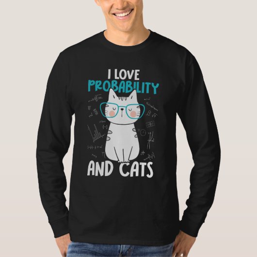 I Love Math and Cats     Probability T-shirt (Voorkant)