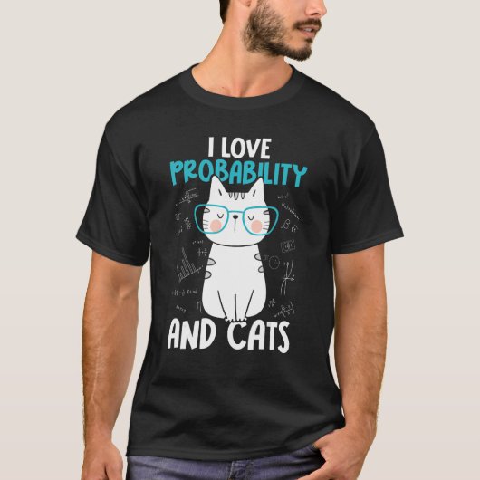 I Love Math and Cats     Probability T-shirt (Voorkant)