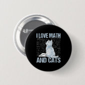 I Love Math And Cats Science Teacher Student Funny Ronde Button 5,7 Cm (Voorkant /achterkant)