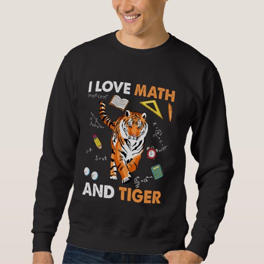 I Love Math And Tiger Algebra Geometry Trui (Voorkant)