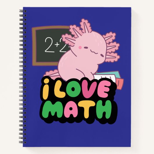 I Love Math – Cute Pink Axolotl Classroom Design Notitieboek (Voorkant)