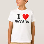 I LOVE MAYANA T-SHIRT (Voorkant)