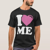 I Love ME T-shirt (Voorkant)