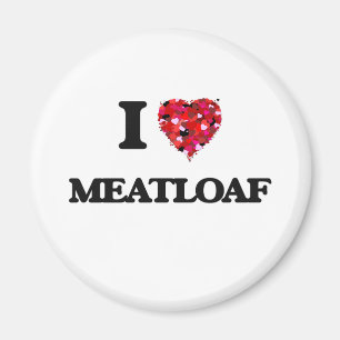 I Love Meatloaf Magneet
