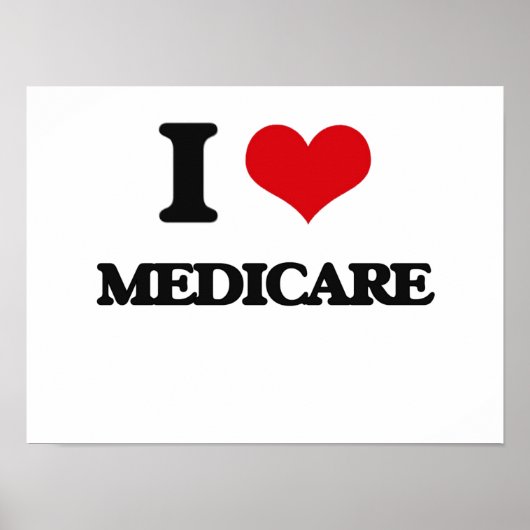 I Love Medicare Poster (Voorkant)