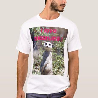 I Love Meerkats T-Shirt