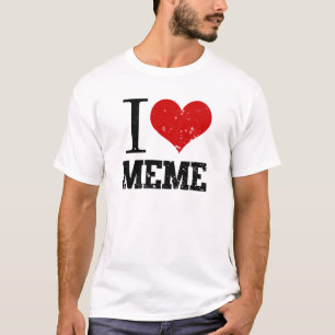 I Love Meme T-shirt