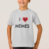 I Love Memes Funny School Kinder Shirt (Voorkant)