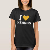 I Love Menudo Mexican Food  14 T-shirt (Voorkant)