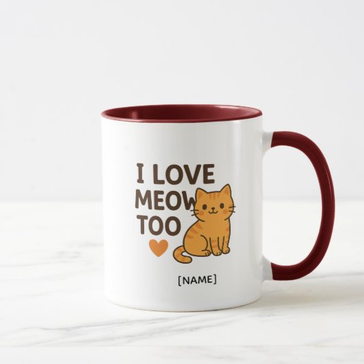 I LOVE MEOW TOO Mug – Personalized | Add Name Mok (Rechts)