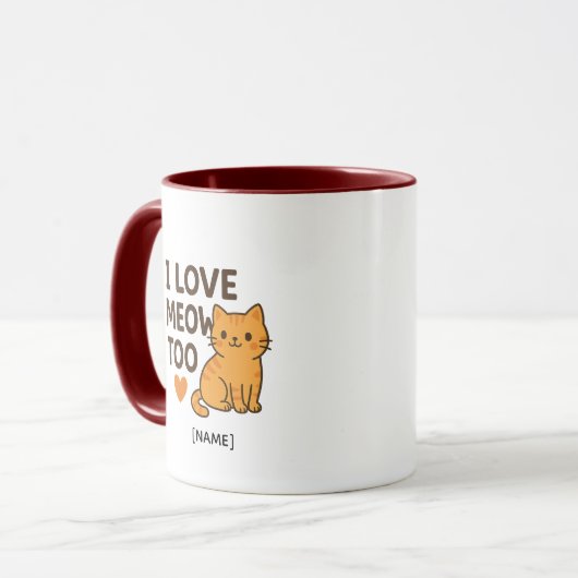 I LOVE MEOW TOO Mug – Personalized | Add Name Mok (Voorkant links)
