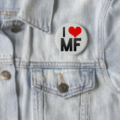 I Love MF Ronde Button 5,7 Cm (In situ)