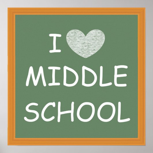 I Love Middle School Poster (Voorkant)