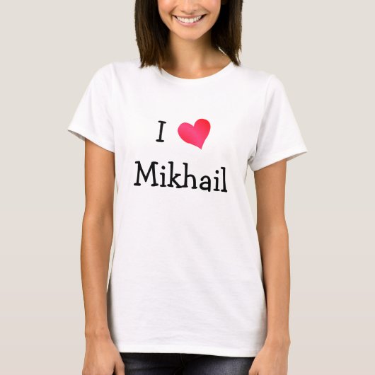 I Love Mikhail T-shirt (Voorkant)
