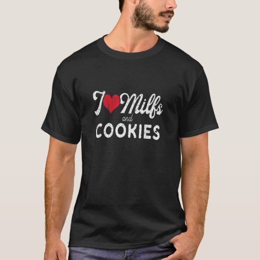 I Love Milfs and Cookies Funny Cougar Lover Joke T-shirt (Voorkant)