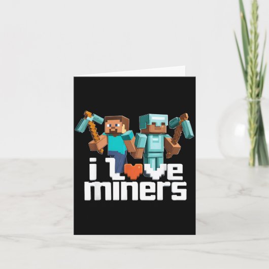 I Love Miners Funny Mining Gamer Xel Ckaxe  Kaart (Voorkant)