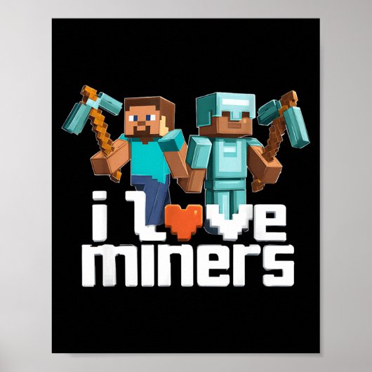 I Love Miners Funny Mining Gamer Xel Ckaxe Poster (Voorkant)