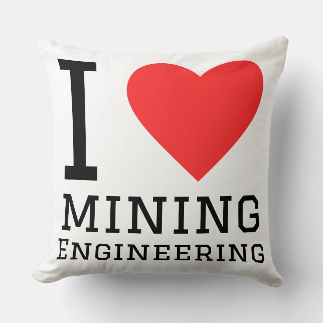 I love mining engineering  kussen (Voorkant)
