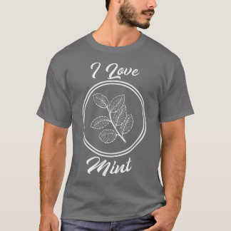 I Love Mint CookingOil for Chefs T-shirt