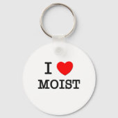 I Love Moist Sleutelhanger (Voorkant)