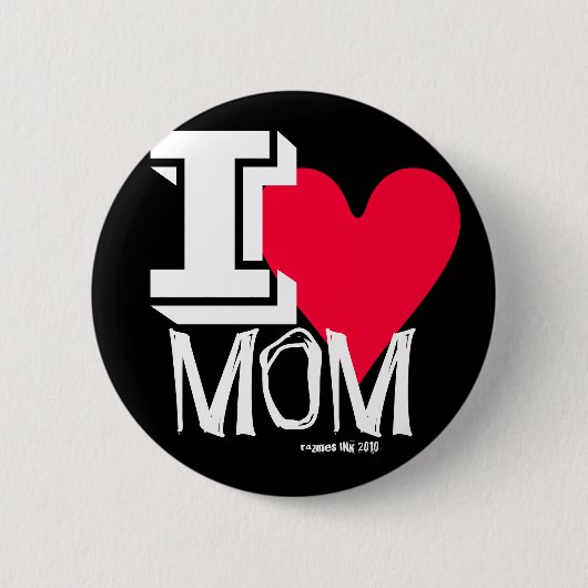 I Love MOM Artistic Mode Flare Pin-Back Button (Voorkant)