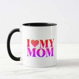 I Love Mom Mug – Sweet Gift for Mother Mok
