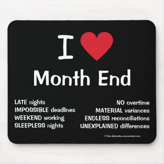 I Love Month End Cruel Funny Accounting Quote Gift Muismat (Voorkant)
