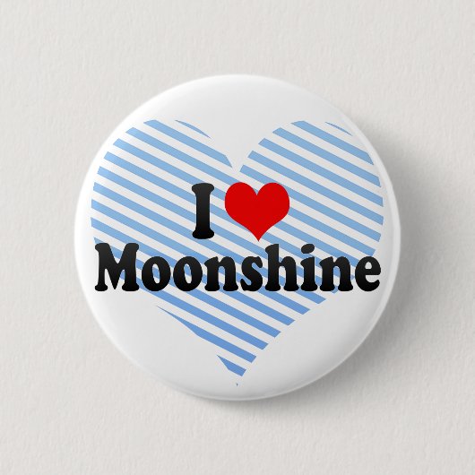 I Love Moonshine Ronde Button 5,7 Cm (Voorkant)