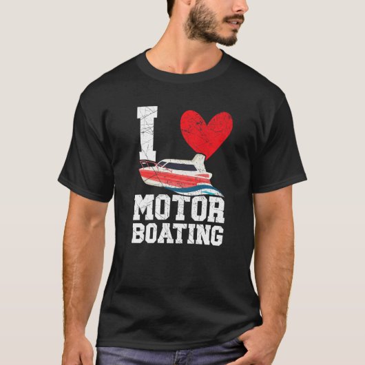 I Love Motor Boating Motorboat Speedboat Boater Bo T-shirt (Voorkant)