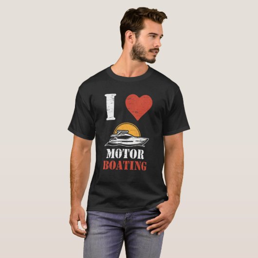 I Love Motor Boating Sailships Paddling Rowing Sai T-shirt (Voorkant volledig)