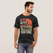 I Love Motorboating Boating Captain Boat Pontoon B T-shirt (Voorkant volledig)