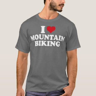 I Love Mountain Biking MTB Downhill1 T-shirt