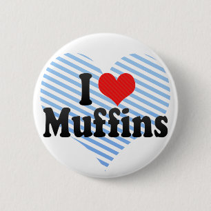 I Love Muffins Ronde Button 5,7 Cm