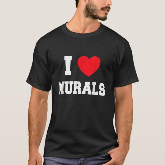 I Love murals T Shirt (Voorkant)