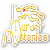 I Love Murder Mysteries Sticker (Voorkant)